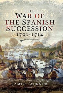 Descargar The War of the Spanish Succession 1701-1714 pdf, epub, ebook