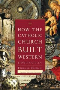 Descargar How the Catholic Church Built Western Civilization pdf, epub, ebook