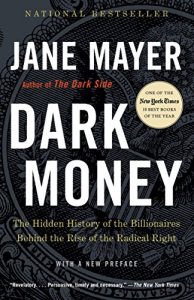 Descargar Dark Money: The Hidden History of the Billionaires Behind the Rise of the Radical Right pdf, epub, ebook