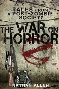 Descargar The War On Horror: Tales From A Post-Zombie Society (English Edition) pdf, epub, ebook