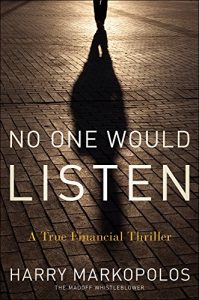 Descargar No One Would Listen: A True Financial Thriller pdf, epub, ebook