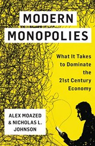 Descargar Modern Monopolies: What It Takes to Dominate the 21st Century Economy pdf, epub, ebook