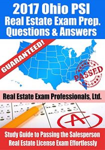 Descargar 2017 Ohio PSI Real Estate Exam Prep Questions and Answers: Study Guide to Passing the Salesperson Real Estate License Exam Effortlessly (English Edition) pdf, epub, ebook