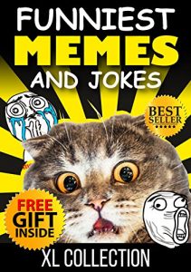 Descargar Funny Memes: Hilarious Memes Collection (Funny Memes Book 70)(Funny fails, Memes and Jokes, Ultimate memes, Memes XL, Sexy Memes, Memes and More, Funny … Cat Memes) (Free Memes) (English Edition) pdf, epub, ebook