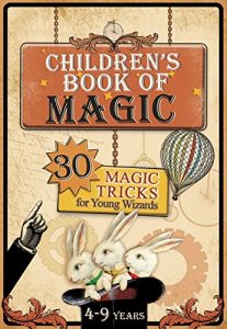 Descargar Children’s Book of Magic: 30 Magic Tricks for Young Wizards (Educational series for kids 4-9 years) (English Edition) pdf, epub, ebook