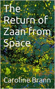 Descargar The Return of Zaan from Space (Zaan from Space series. Book 3) (English Edition) pdf, epub, ebook