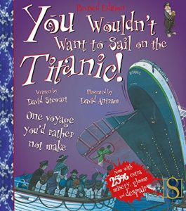 Descargar You Wouldn’t Want to Sail on the Titanic (You Wouldn’t Want to Be) (English Edition) pdf, epub, ebook