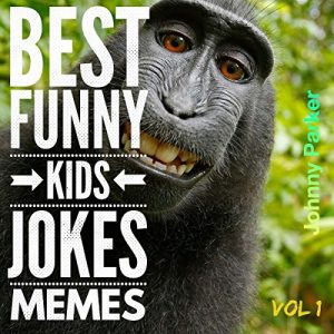 Descargar Best Funny Kids Jokes Memes Volume 1: Clean Family Friendly Kids Jokes Memes for Children Ages 5-10 (English Edition) pdf, epub, ebook