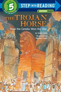 Descargar The Trojan Horse: How the Greeks Won the War (Step into Reading) pdf, epub, ebook