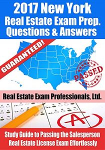 Descargar 2017 New York Real Estate Exam Prep Questions and Answers: Study Guide to Passing the Salesperson Real Estate License Exam Effortlessly (English Edition) pdf, epub, ebook