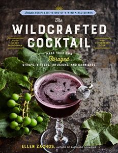 Descargar The Wildcrafted Cocktail: Make Your Own Foraged Syrups, Bitters, Infusions, and Garnishes; Includes Recipes for 45 One-of-a-Kind Mixed Drinks (English Edition) pdf, epub, ebook