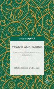 Descargar Translanguaging: Language, Bilingualism and Education (Palgrave Pivot) pdf, epub, ebook