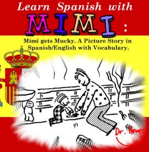 Descargar Learn Spanish with Mimi: Mimi gets Mucky. A Picture Story in Spanish/English with Vocabulary. (Mimi eng-es Book 4) (English Edition) pdf, epub, ebook