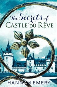 Descargar The Secrets of Castle Du Rêve: A thrilling saga of three women’s lives tangled together in a web of secrets pdf, epub, ebook