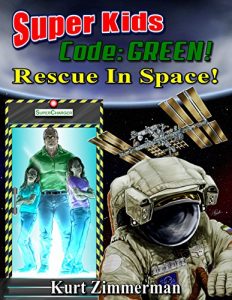 Descargar Super Kids! Code: Green! Rescue in Space (English Edition) pdf, epub, ebook