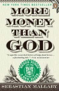 Descargar More Money Than God: Hedge Funds and the Making of a New Elite (Council on Foreign Relations Books (Penguin Press)) pdf, epub, ebook