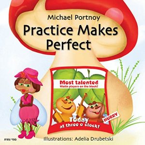 Descargar Children’s book: Practice Makes Perfect: Illustrated Picture Book for ages 6-8, Teaches kids the value of practicing in rhymes and a humorous way (English Edition) pdf, epub, ebook