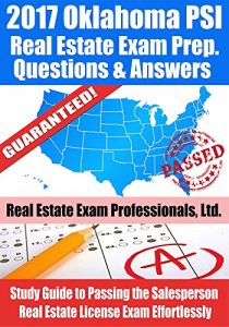 Descargar 2017 Oklahoma PSI Real Estate Exam Prep Questions and Answers: Study Guide to Passing the Salesperson Real Estate License Exam Effortlessly (English Edition) pdf, epub, ebook