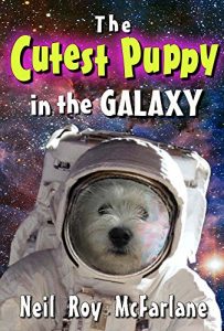 Descargar The Cutest Puppy in the Galaxy: (an illustrated bedtime story book about a cute puppy space explorer, suitable for kids aged 3 to 10) (English Edition) pdf, epub, ebook