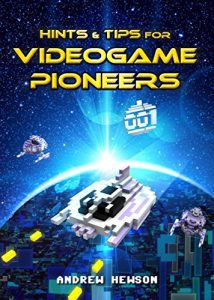 Descargar Hints & Tips for Videogame Pioneers (English Edition) pdf, epub, ebook