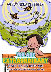 Descargar You are extraordinary: Power Tips for Happy Kids – A Read Together Book for Small and Tall (English Edition) pdf, epub, ebook