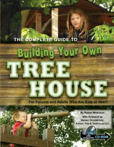 Descargar The Complete Guide to Building Your Own Tree House: For Parents and Adults who are Kids at Heart pdf, epub, ebook