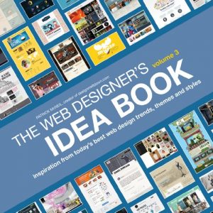 Descargar The Web Designer’s Idea Book, Volume 3: Inspiration from Today’s Best Web Design Trends, Themes and Styles (English Edition) pdf, epub, ebook