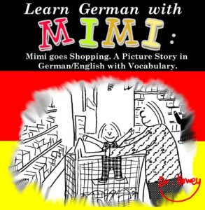 Descargar Learn German with Mimi: Mimi goes Shopping. A Picture Story in German/English with Vocabulary. (Mimi eng-de Book 1) (English Edition) pdf, epub, ebook