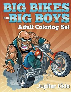 Descargar Big Bikes For Big Boys: Adult Coloring Set (Bike Coloring and Art Book Series) pdf, epub, ebook