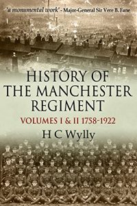 Descargar History of the Manchester Regiment (63rd and 96th Regiments): Volumes I (1758-1883) and II (1883-1922) (English Edition) pdf, epub, ebook