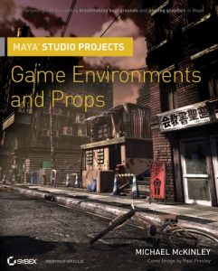 Descargar Maya Studio Projects: Game Environments and Props pdf, epub, ebook