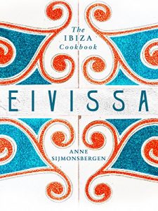 Descargar Eivissa: The Ibiza Cookbook pdf, epub, ebook