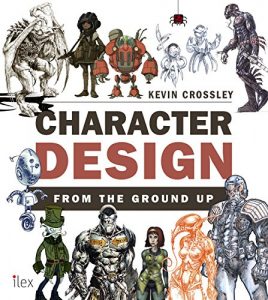 Descargar Character Design from the Ground Up: Make Your Sketches Come to Life (English Edition) pdf, epub, ebook