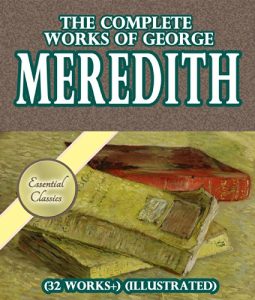 Descargar The Complete Works of George Meredith (32 Works+) (Illustrated) (English Edition) pdf, epub, ebook