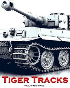 Descargar Tiger Tracks – The Classic Panzer Memoir (English Edition) pdf, epub, ebook