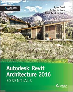 Descargar Autodesk Revit Architecture 2016 Essentials: Autodesk Official Press pdf, epub, ebook