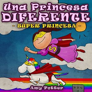 Descargar A Different Princess – Super Princess (English Edition) pdf, epub, ebook