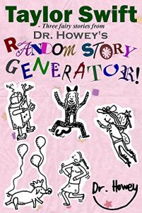 Descargar Taylor Swift – Three fairy stories from Dr. Howey’s Random Story Generator! (RSG Book 6) (English Edition) pdf, epub, ebook