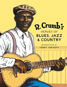 Descargar R. Crumb’s Heroes of Blues, Jazz & Country (English Edition) pdf, epub, ebook