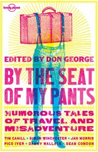 Descargar By the Seat of My Pants (Lonely Planet Travel Literature) pdf, epub, ebook