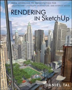 Descargar Rendering in SketchUp: From Modeling to Presentation for Architecture, Landscape Architecture, and Interior Design pdf, epub, ebook