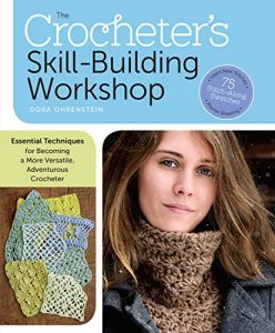 Descargar The Crocheter’s Skill-Building Workshop: Essential Techniques for Becoming a More Versatile, Adventurous Crocheter (English Edition) pdf, epub, ebook