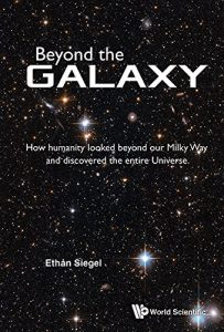 Descargar Beyond the Galaxy:How Humanity Looked Beyond Our Milky Way and Discovered the Entire Universe pdf, epub, ebook