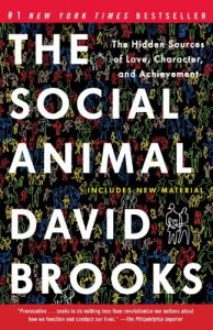 Descargar The Social Animal: The Hidden Sources of Love, Character, and Achievement pdf, epub, ebook