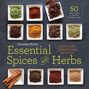 Descargar Essential Spices and Herbs: Discover Them, Understand Them, Enjoy Them (English Edition) pdf, epub, ebook