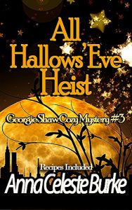 Descargar All Hallows’ Eve Heist, Georgie Shaw Cozy Mystery #3 (Georgie Shaw Cozy Mystery Series) (English Edition) pdf, epub, ebook