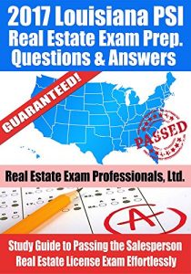 Descargar 2017 Louisiana PSI Real Estate Exam Prep Questions and Answers: Study Guide to Passing the Salesperson Real Estate License Exam Effortlessly (English Edition) pdf, epub, ebook