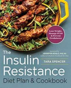 Descargar The Insulin Resistance Diet Plan & Cookbook: Lose Weight, Manage PCOS, and Prevent Prediabetes (English Edition) pdf, epub, ebook