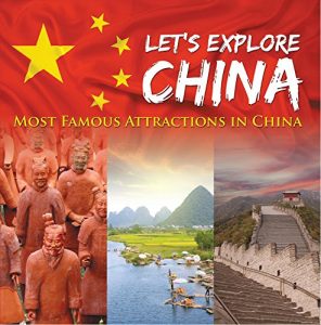 Descargar Let’s Explore China (Most Famous Attractions in China): China Travel Guide (Children’s Explore the World Books) pdf, epub, ebook