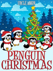 Descargar Books for Kids: PENGUIN CHRISTMAS (Children Christmas Books): Christmas Stories, Christmas Jokes, Santa Claus Mazes, and Activities! (English Edition) pdf, epub, ebook